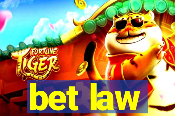 bet law